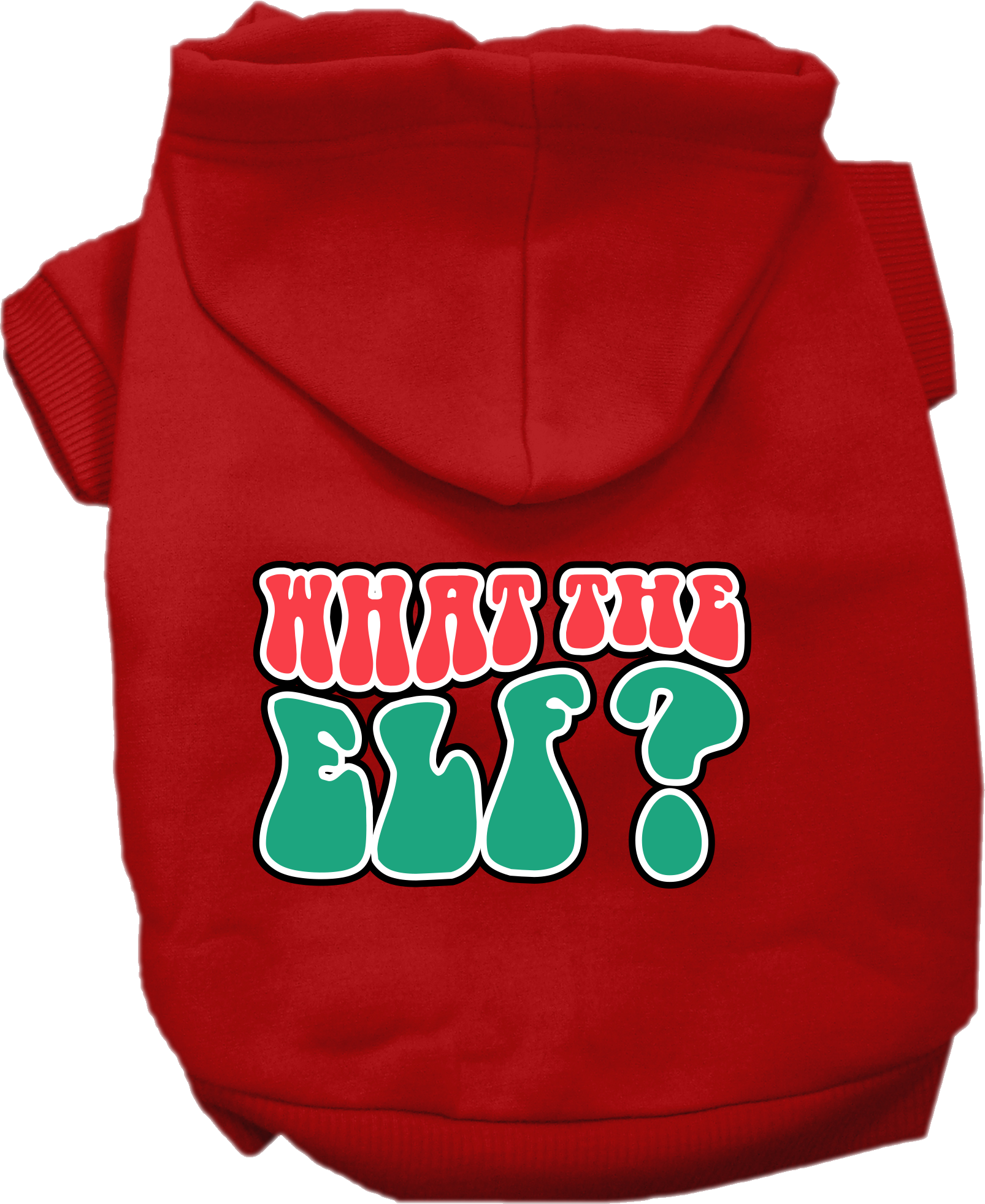 What the Elf Screen Print Dog Hoodie Red Size 6X